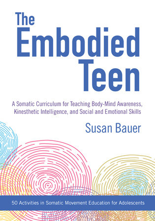 The Embodied Teen Paperback by Susan Bauer