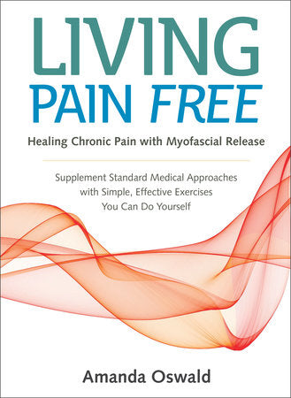 Living Pain Free Paperback by Amanda Oswald