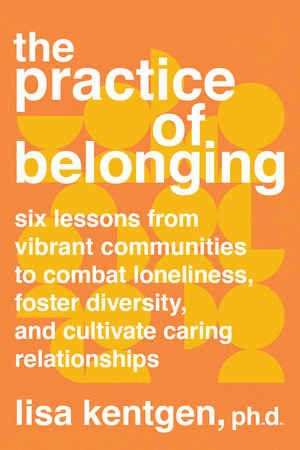 The Practice of Belonging Paperback by Lisa Kentgen