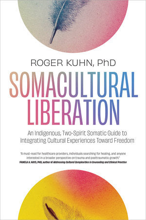 Somacultural Liberation Paperback by Roger Kuhn