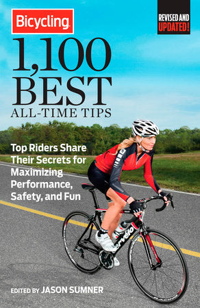 Bicycling 1,100 Best All-Time Tips Paperback by Edited by Jason Sumner