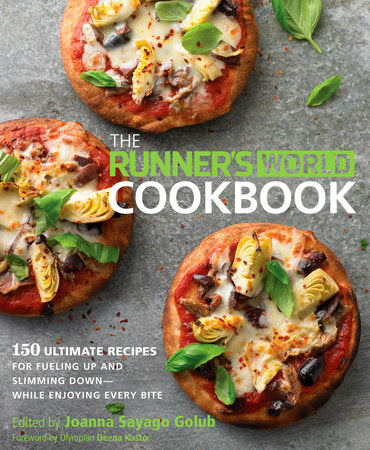The Runner's World Cookbook Hardcover by Edited by Joanna Sayago Golub; Foreword by Olympian Deena Kastor