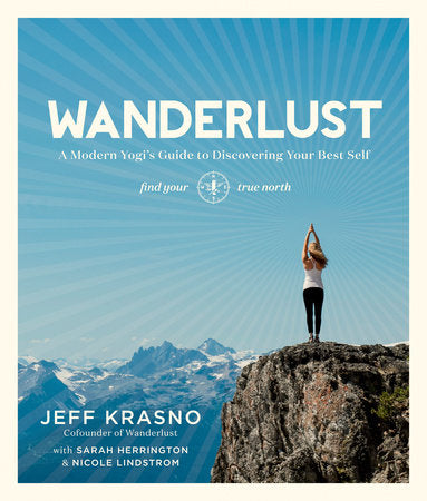Wanderlust Paperback by Jeff Krasno with Sarah Herrington & Nicole Lindstrom
