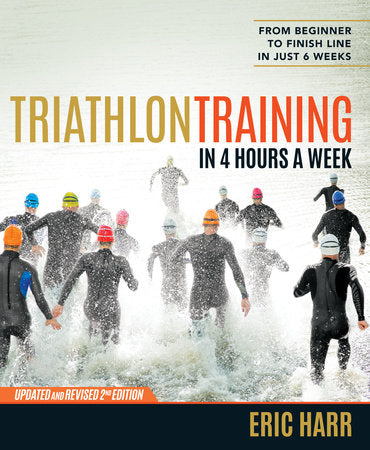 Triathlon Training in 4 Hours a Week Paperback by Eric Harr