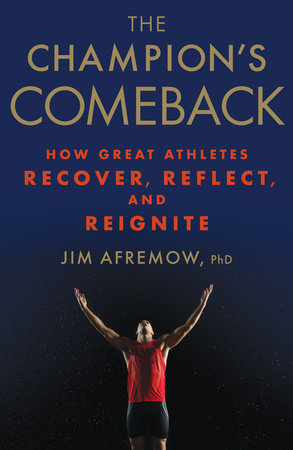 The Champion's Comeback Hardcover by Jim Afremow, PhD