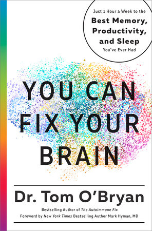 You Can Fix Your Brain Hardcover by Dr. Tom O'Bryan; Foreword by Mark Hyman, MD