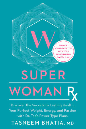 Super Woman Rx Hardcover by Dr. Tasneem Bhatia MD