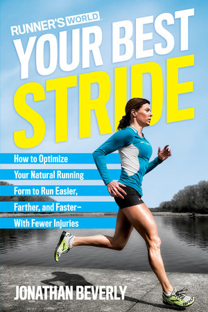Runner's World Your Best Stride Paperback by Jonathan Beverly