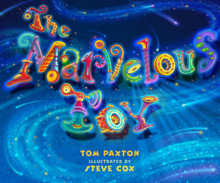 The Marvelous Toy Board Book by Tom Paxton (Author/Performer); Steve Cox (Illustrator)