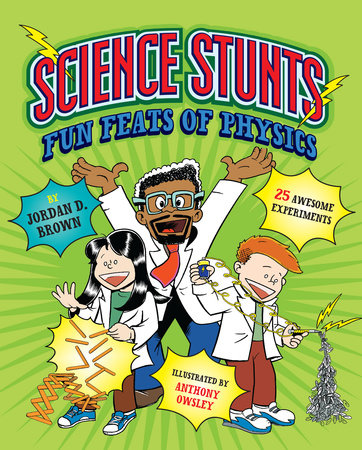Science Stunts Hardcover by Jordan D. Brown (Author); Anthony Owsley (Illustrator)