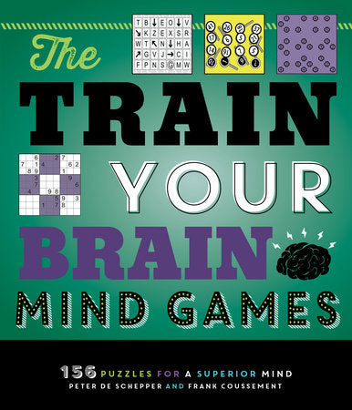 The Train Your Brain Mind Games Paperback by Peter De Schepper (Author); Frank Coussement (Author)