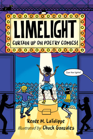 Limelight Hardcover by Renée M. LaTulippe (Author); Chuck Gonzales (Illustrator)