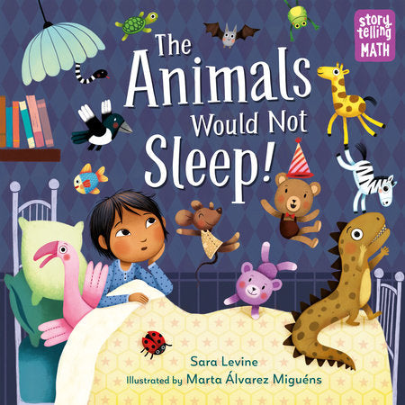 The Animals Would Not Sleep! TR by Sara Levine (Author); Marta Álvarez Miguéns (Illustrator)