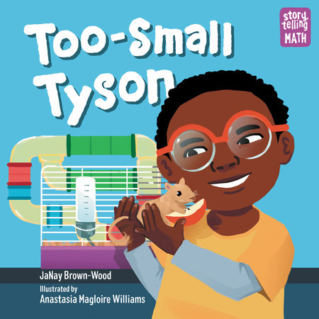Too-Small Tyson TR by JaNay Brown-Wood (Author); Anastasia Magloire Williams (Illustrator)