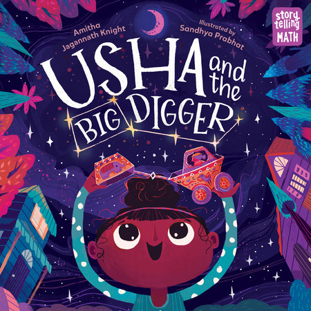 Usha and the Big Digger TR by Amitha Jagannath Knight (Author); Sandhya Prabhat (Illustrator)