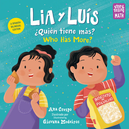 Lia y Luís: ¿Quién Tiene Más? / Lia & Luis: Who Has More? (Spanish Bilingual Edition) TR by Ana Crespo (Author); Giovana Medeiros (Illustrator)