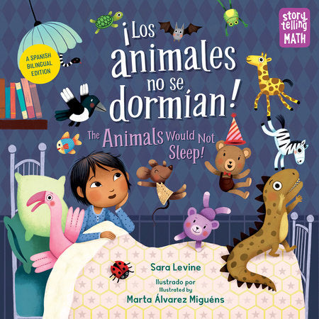 Los animales no se dormian / The Animals Would Not Sleep (Spanish Bilingual Edition) TR by Sara Levine (Author); Marta Álvarez Miguéns (Illustrator)
