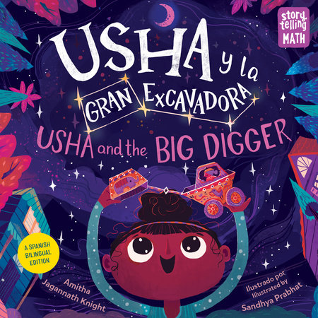 Usha y la Gran Excavadora / Usha and the Big Digger (Spanish Bilingual Edition) Paperback by Amitha Jagannath Knight (Author); Sandhya Prabhat (Illustrator)
