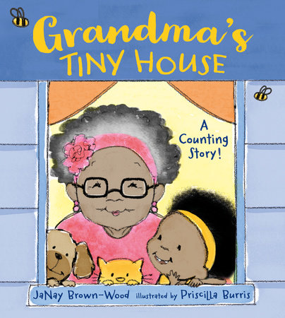 Grandma's Tiny House TR by JaNay Brown-Wood (Author); Priscilla Burris (Illustrator)