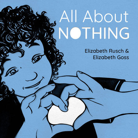 All About Nothing Hardcover by Elizabeth Rusch (Author); Elizabeth Goss (Illustrator)