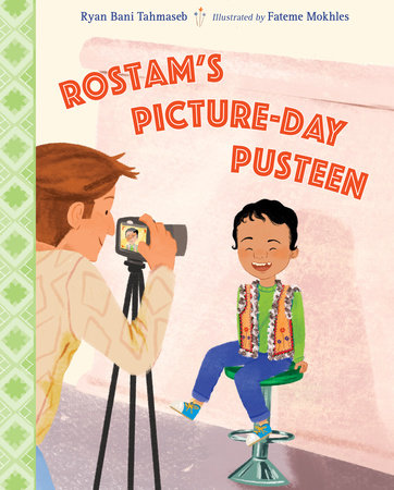 Rostam's Picture-Day Pusteen Hardcover by Ryan Bani Tahmaseb (Author); Fateme Mokhles (Illustrator)