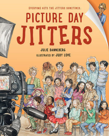 Picture Day Jitters TR by Julie Danneberg (Author); Judy Love (Illustrator)