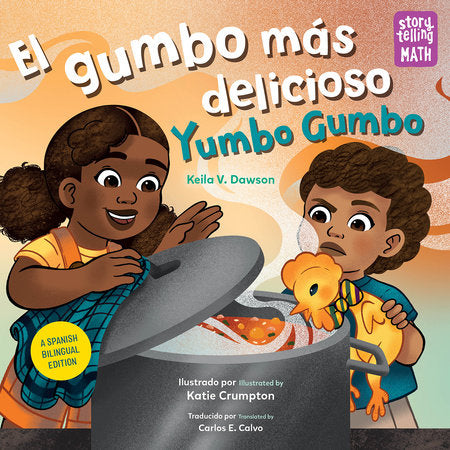 El gumbo más delicioso / Yumbo Gumbo (Spanish Bilingual Edition) TR by Keila V. Dawson (Author); Katie Crumpton (Illustrator); Carlos E. Calvo (Translator)