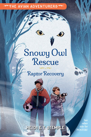 The Avian Adventurers #1: Snowy Owl Rescue Hardcover by Heidi E. Y. Stemple (Author); Natasha Donovan (Illustrator)