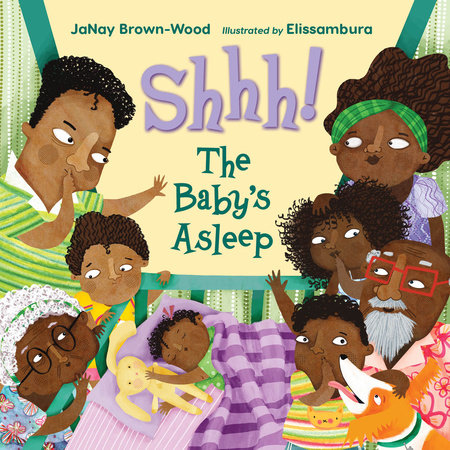 Shhh! The Baby's Asleep Paperback by JaNay Brown-Wood (Author); Elissambura (Illustrator)