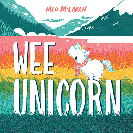 Wee Unicorn Hardcover by Meg McLaren (Author/Illustrator)
