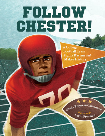 Follow Chester! Paperback by Gloria Respress-Churchwell (Author); Laura Freeman (Illustrator)