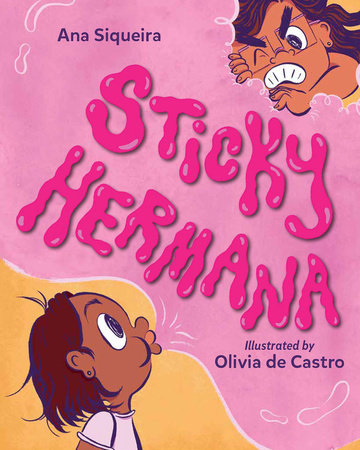 Sticky Hermana Hardcover by Ana Siqueira (Author); Olivia de Castro (Illustrator)