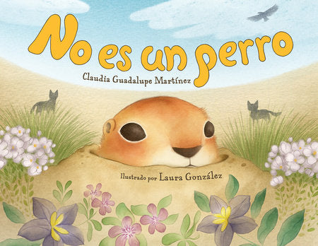 No es un perro (Spanish Edition) TR by Claudia Guadalupe Martínez (Author/Translator); Laura González (Illustrator)