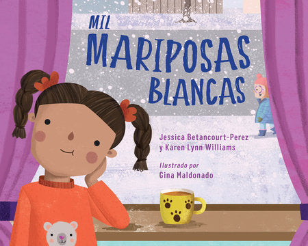 Mil mariposas blancas Paperback by Jessica Betancourt-Perez (Author); Karen Lynn Williams (Author); Gina Maldonado (Illustrator); Carlos E. Calvo (Translator)