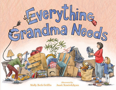 Everything Grandma Needs Hardcover by Molly Beth Griffin (Author); Anait Semirdzhyan (Illustrator)