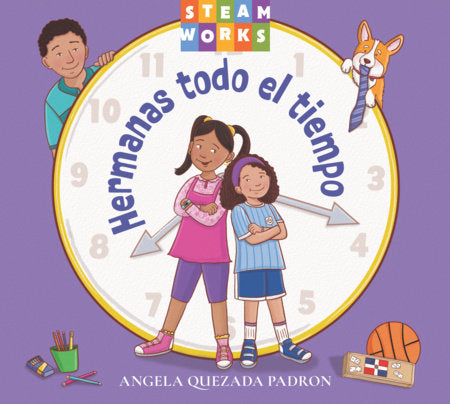 Hermanas todo el tiempo Paperback by Angela Quezada Padron (Author/Illustrator); Angela Quezada Padron (Translator)