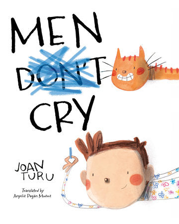 Men Cry Hardcover by Joan Turu (Author/Illustrator); Aneliz Pagán Muñoz (Translator)
