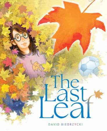 The Last Leaf Hardcover by David Biedrzycki (Author/Illustrator)