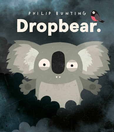 Dropbear Hardcover by Philip Bunting (Author/Illustrator)