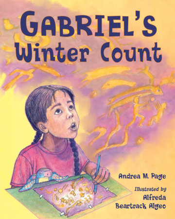 Gabriel's Winter Count Hardcover by Andrea M. Page (Author); Alfreda Beartrack Algeo (Illustrator)