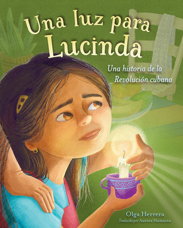 Una luz para Lucinda Hardcover by Olga Herrera (Author/Illustrator); Aurora Humarán (Translator)