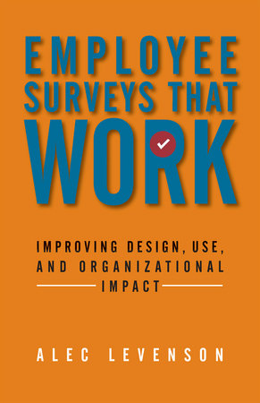 Employee Surveys That Work Paperback by Alec Levenson