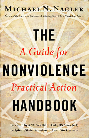 The Nonviolence Handbook Paperback by Michael N. Nagler