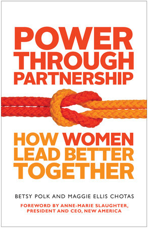 Power Through Partnership Paperback by Betsy Polk and Maggie Ellis Chotas