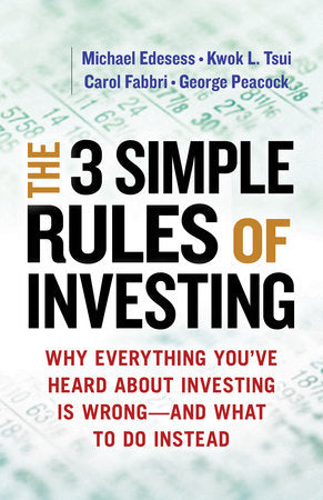 The 3 Simple Rules of Investing Paperback by Michael Edesess, Kwok L. Tsui, Carol Fabbri, and George Peacock