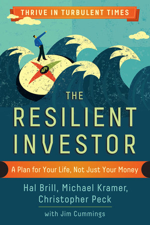 The Resilient Investor Paperback by Hal Brill, Michael Kramer, Christopher Peck, with Jim Cummings