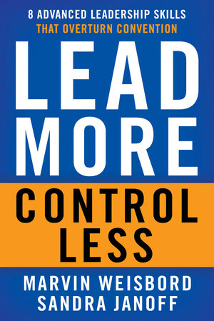 Lead More, Control Less Paperback by Marvin Weisbord and Sandra Janoff