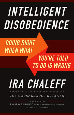 Intelligent Disobedience Paperback by Ira Chaleff