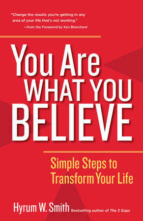 You Are What You Believe Paperback by Hyrum W. Smith
