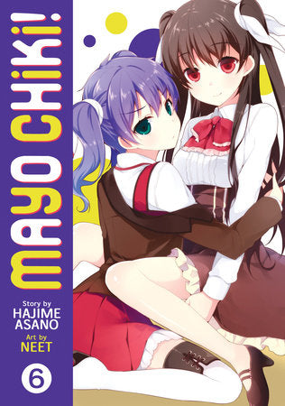 Mayo Chiki! Vol. 6 Paperback by Hajime Asano; Illustrated by Neet